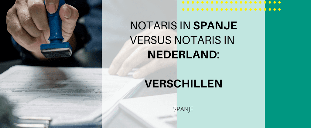 Notaris in Spanje vs Nederland: Belangrijkste Verschillen