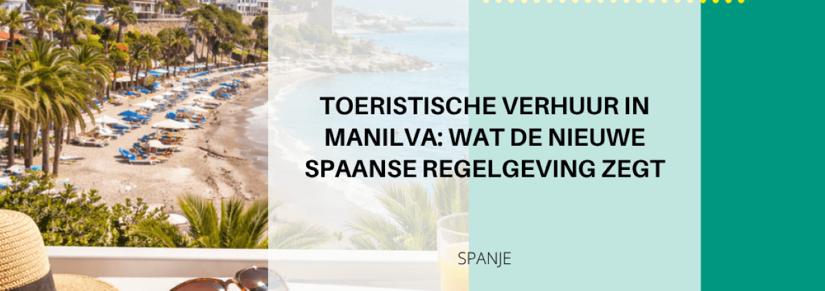 Nieuwe regelgeving toeristische verhuur Manilva: juridische inzichten 2026